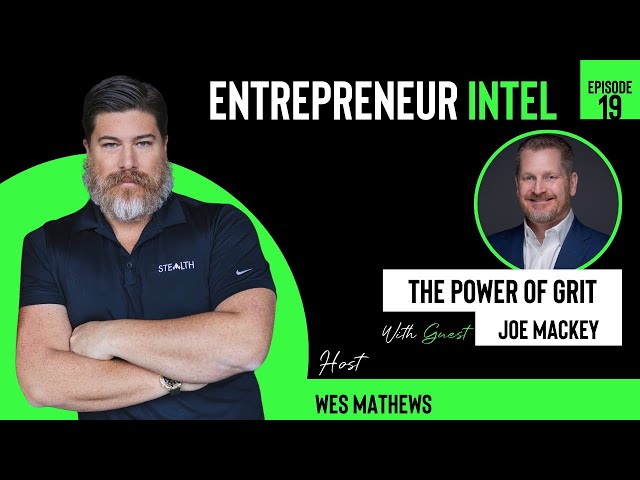 The Power of Grit with Joe Mackey