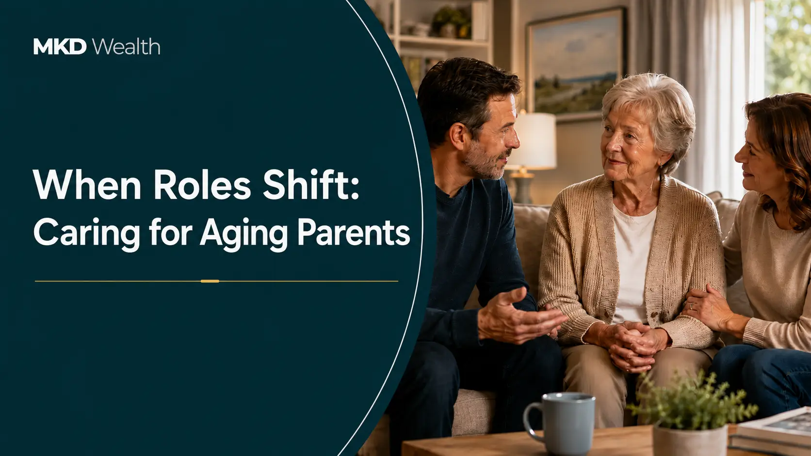 When Roles Shift: <br>Caring for Aging Parents